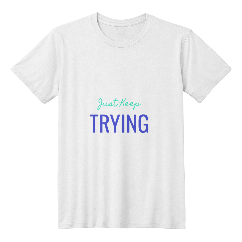 Men's Tshirt With a Caption "Just Keep Trying" - Dannycart