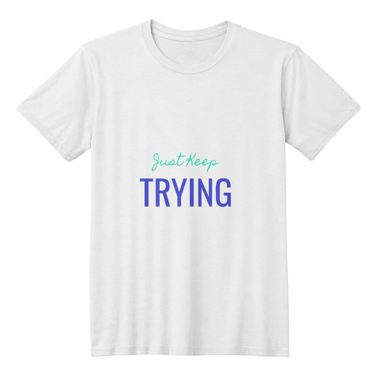 Men's Tshirt With a Caption "Just Keep Trying" - Dannycart