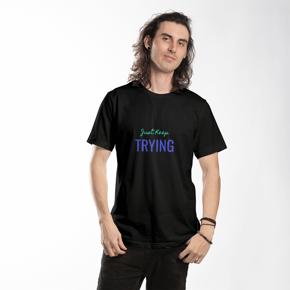 Men's Tshirt With a Caption "Just Keep Trying" - Dannycart